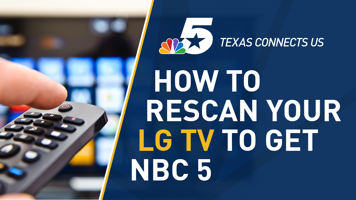 How to Rescan Your LG Television to Watch NBC 5 NBC 5 DallasFort Worth