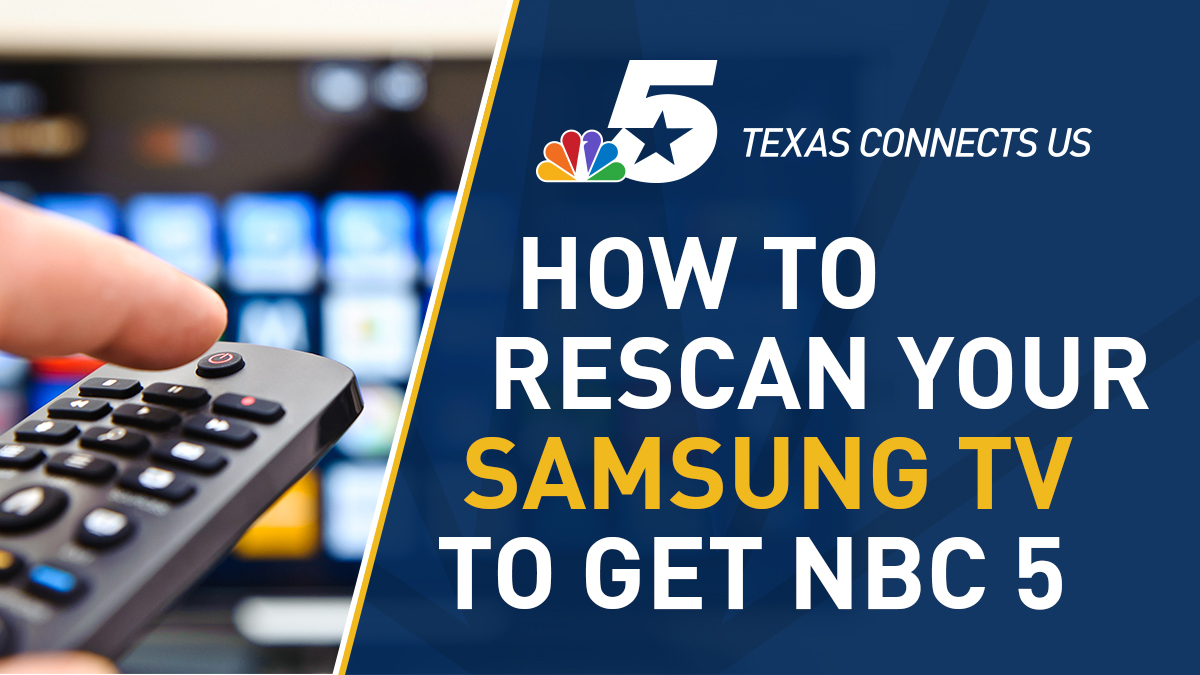 How to Rescan Your Samsung Television to Watch NBC 5 NBC 5 DallasFort Worth
