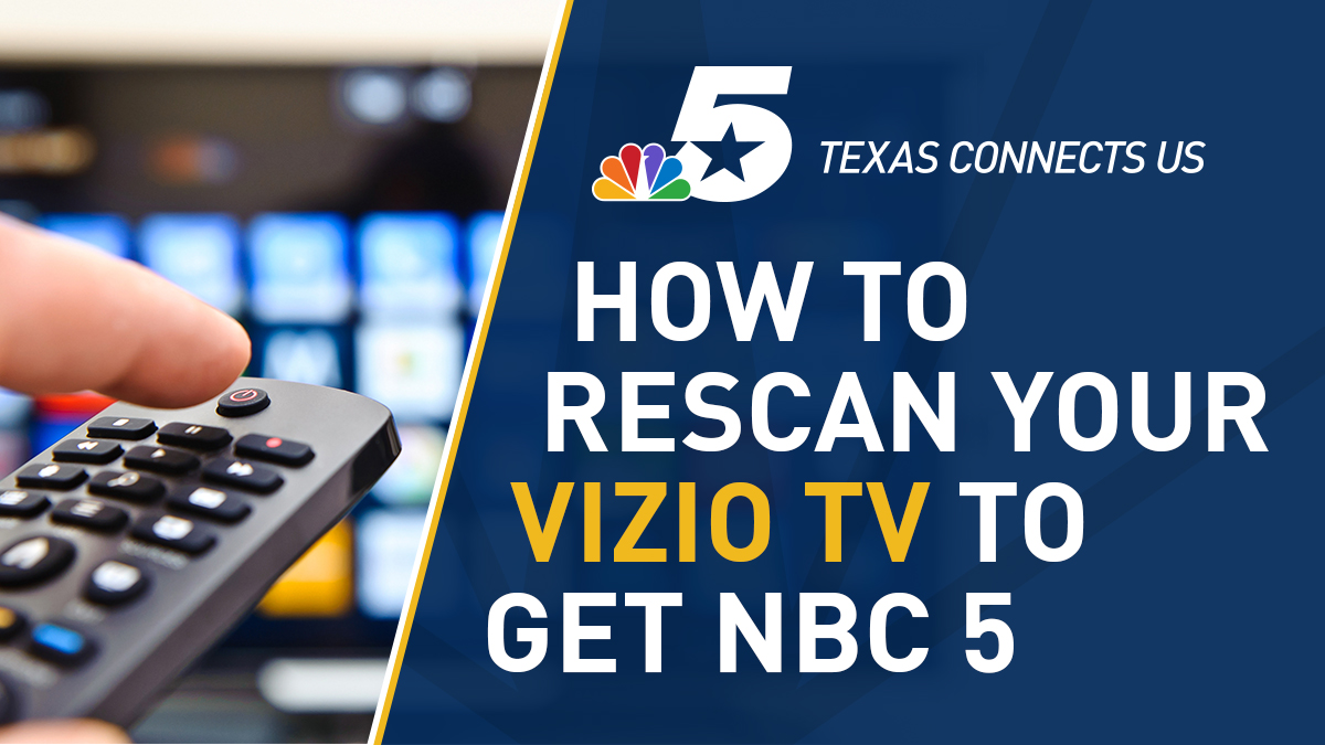 How to Rescan Your Vizio Television to Watch NBC 5 NBC 5 DallasFort