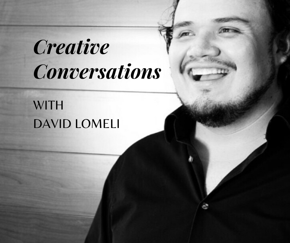 David Lomeli hosts "Creative Conversations"