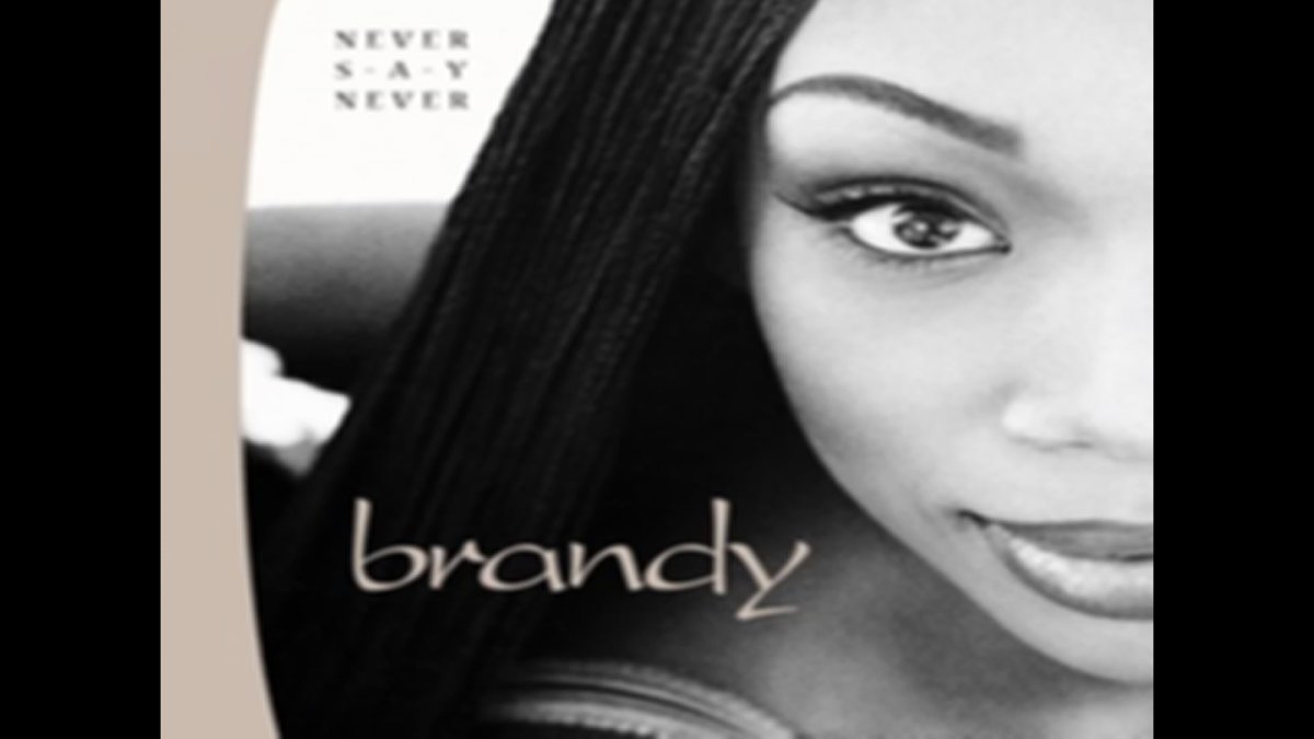 Black Music Month Fact Brandy’s Iconic “Never Say Never” Album Released 24 Years Ago Today Black Music Month Fact Brandy’s Iconic “Never Say Never” Album Released 24 Years Ago Today