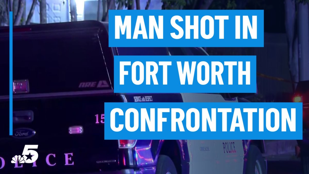 Man shot during confrontation in Fort Worth – NBC 5 Dallas-Fort Worth