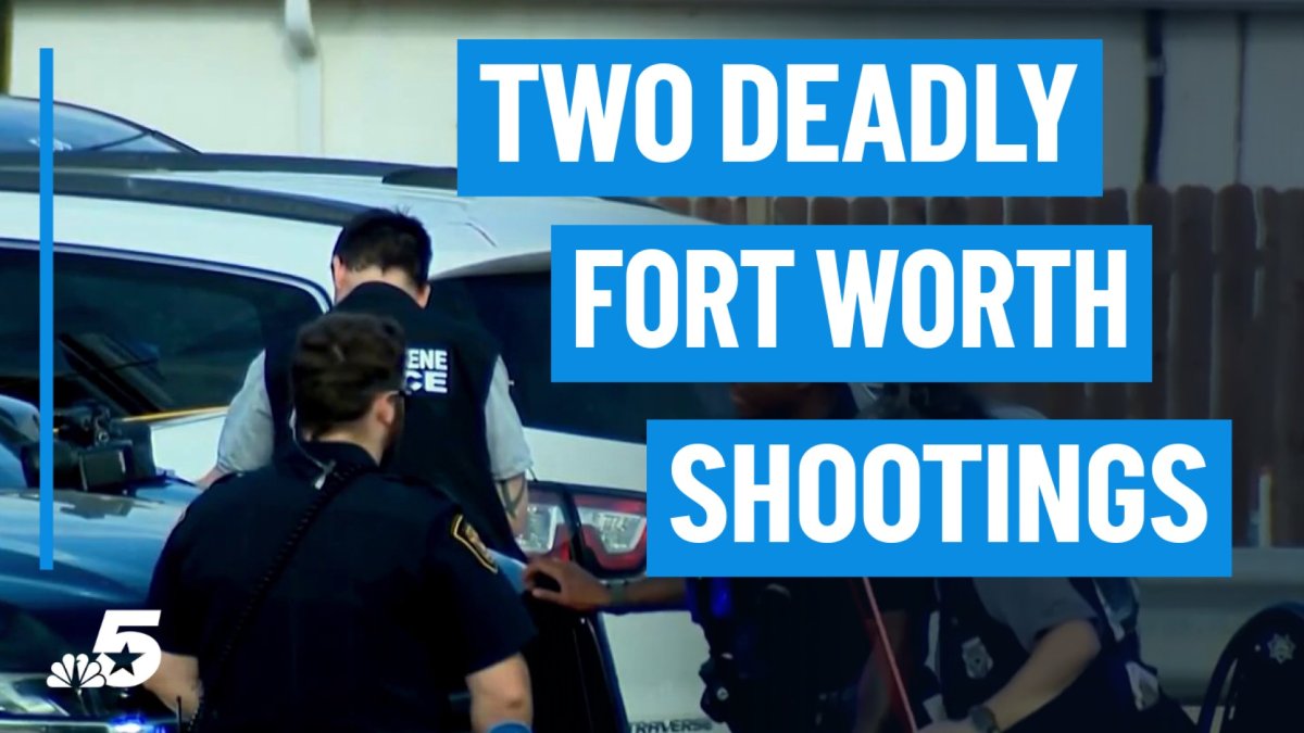 Fort Worth police investigating two deadly shootings – NBC 5 Dallas ...